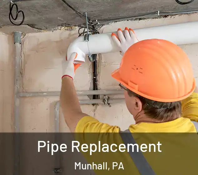  Pipe Replacement Munhall, PA