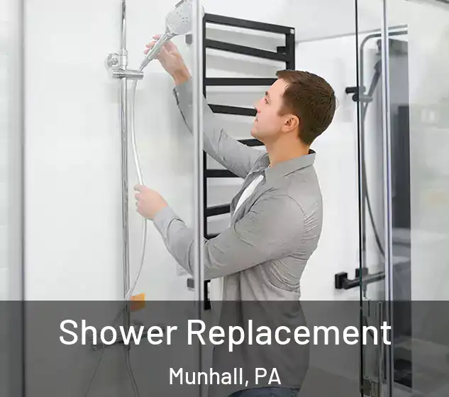  Shower Replacement Munhall, PA